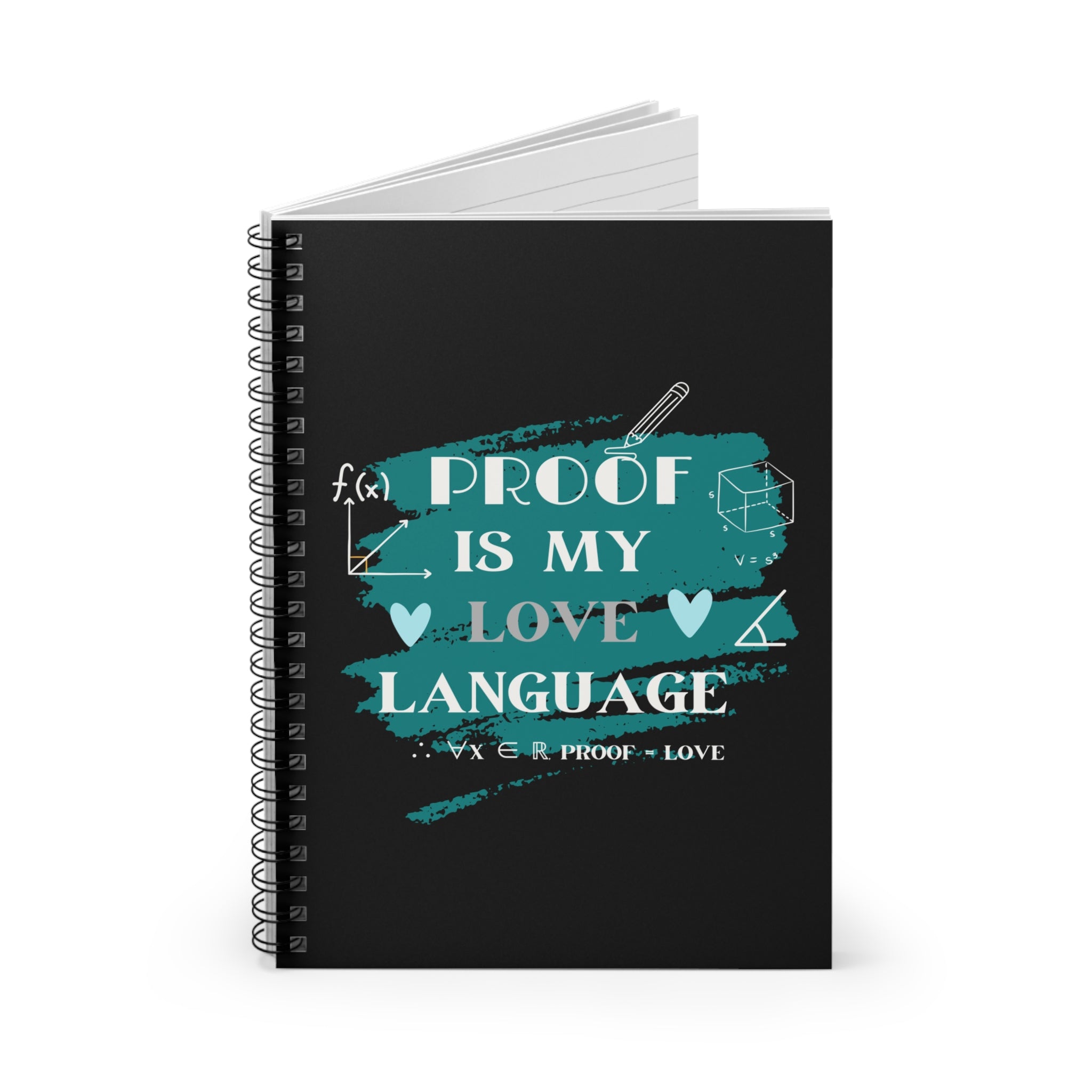 Proof is My Love Language Spiral Notebook | Gift for Mathematicians, Students, Teachers, School Supplies, Math Lovers
