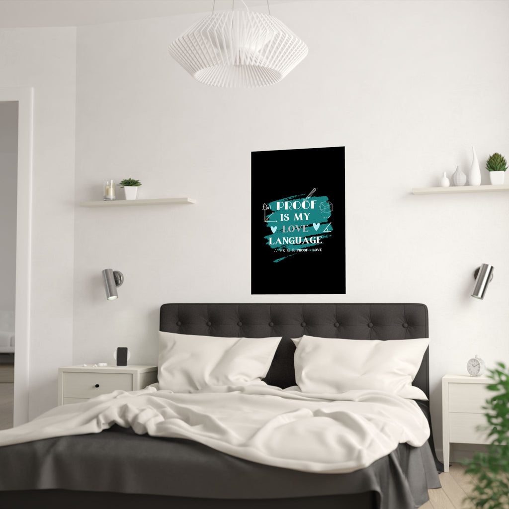 Math Poster - Proof is My Love Language, Wall Art, Math Lover Gift, Teacher Decor, Classroom Wall Art