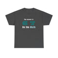 Six Seven Math Tshirt, Math Teacher Tee, Unisex Heavy Cotton Shirt, Numbers Geek Gift, Math Lover Top, Mathematics Graphic Tee