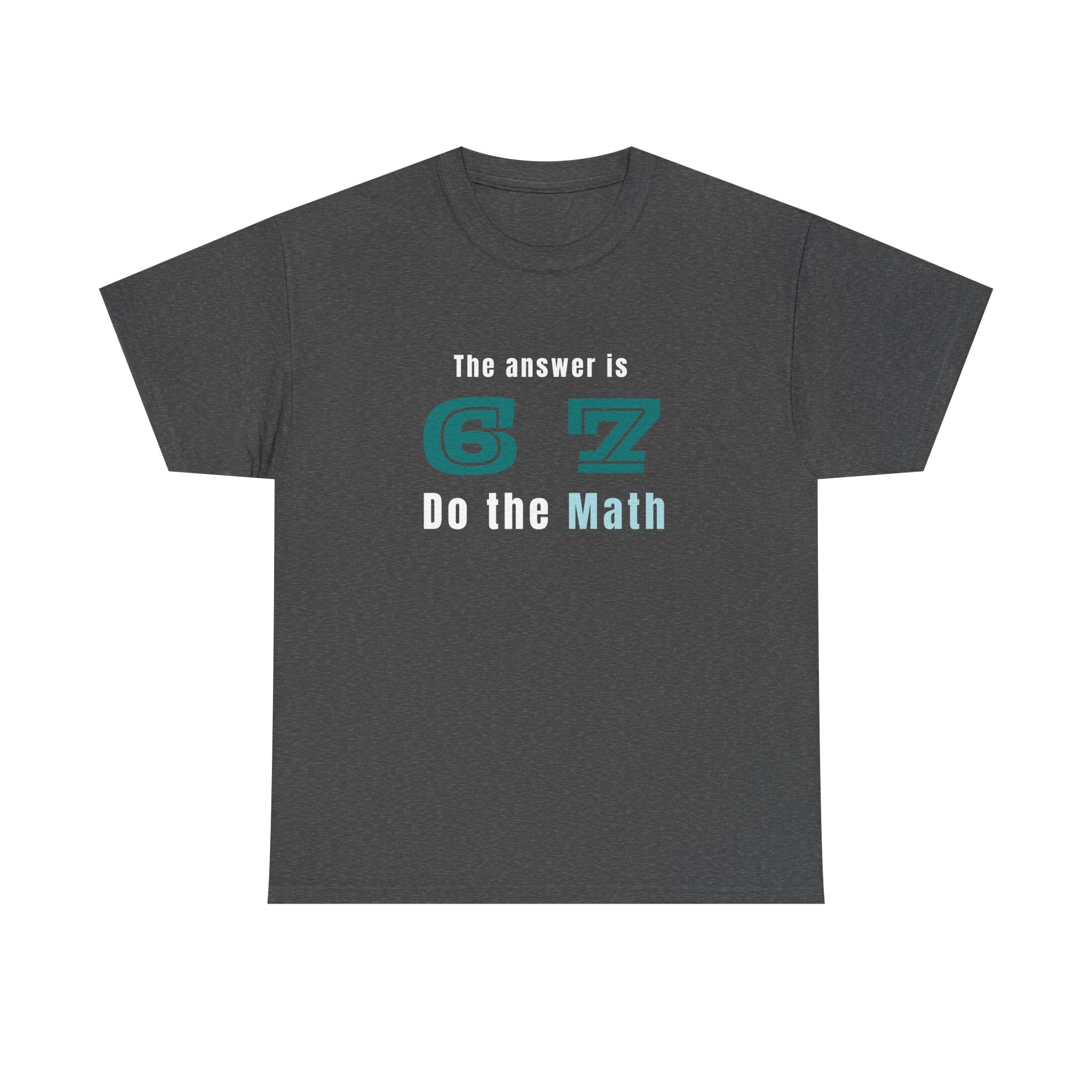 Six Seven Math Tshirt, Math Teacher Tee, Unisex Heavy Cotton Shirt, Numbers Geek Gift, Math Lover Top, Mathematics Graphic Tee
