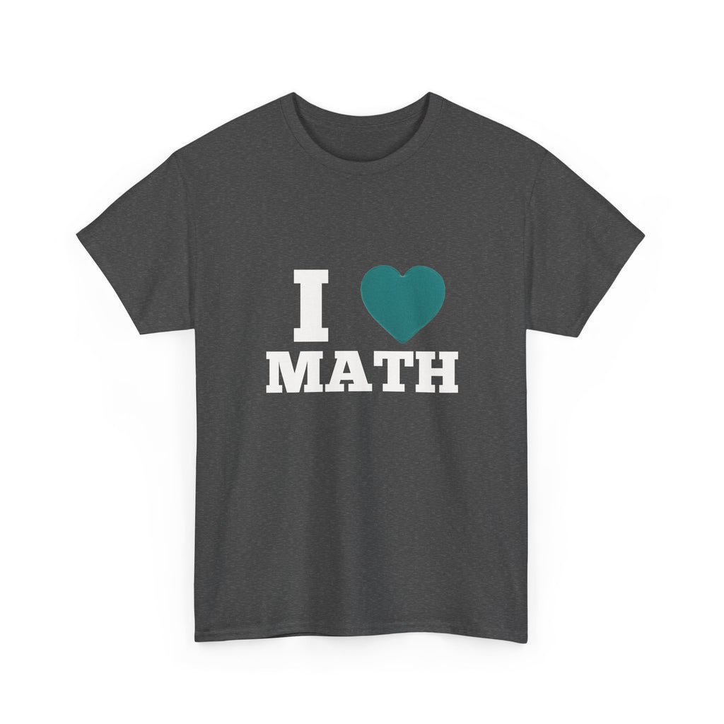 I Love Math Unisex Heavy Cotton Tee - Perfect for Teachers, Math Lovers, Back to School, Math Enthusiast Gifts, Everyday Wear
