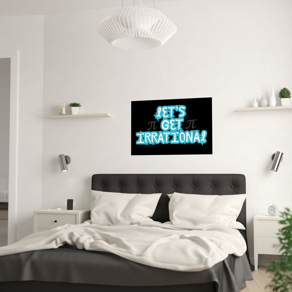 Pi Day Let's Get Irrational Satin Poster - Fun Wall Art, Ideal for Math Lovers, Gift for Teachers, Educational Room Decoration