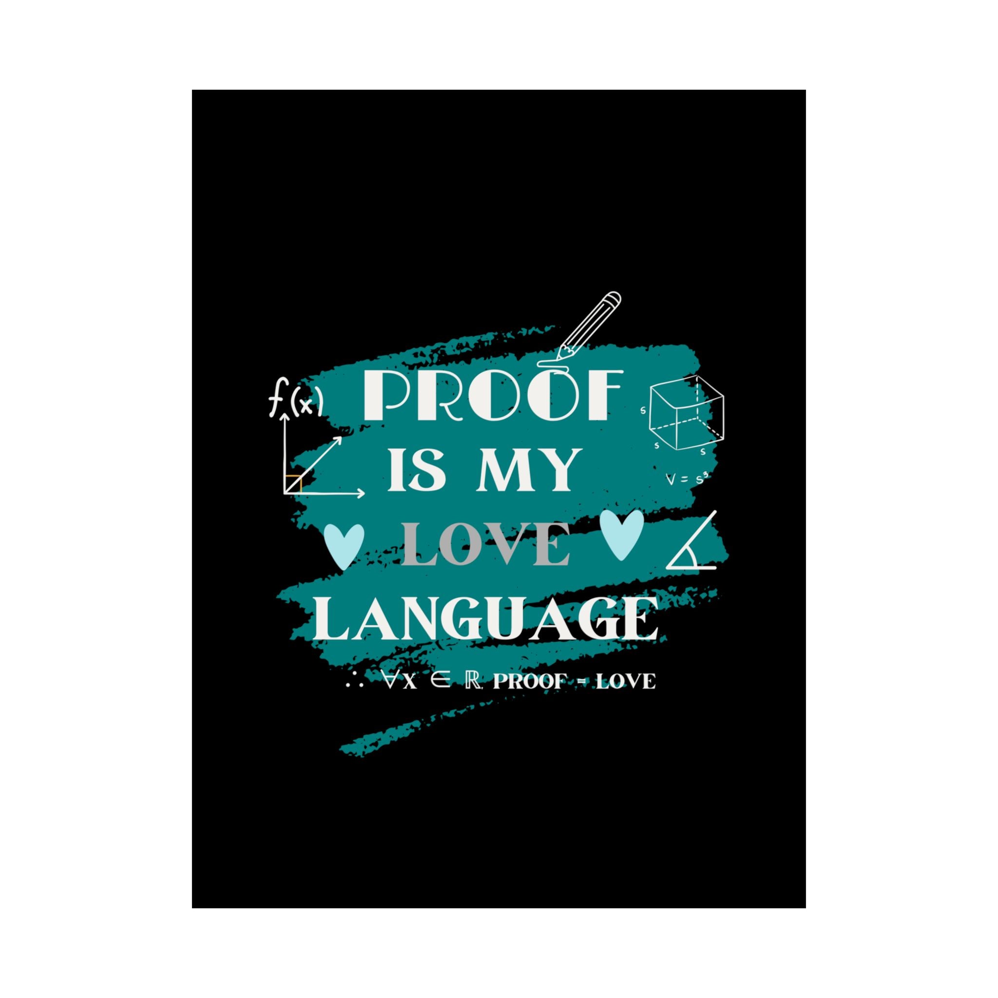 Math Poster - Proof is My Love Language, Wall Art, Math Lover Gift, Teacher Decor, Classroom Wall Art