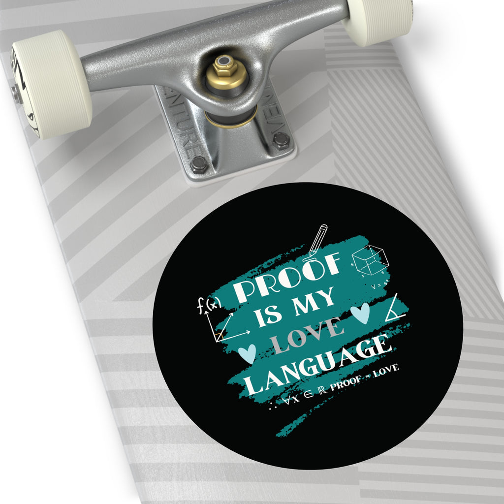 math stickers, Proof Is My Love Language Stickers, Cute Math Stickers, Vinyl Stickers for Students, Gifts for Math Lovers, Back to School
