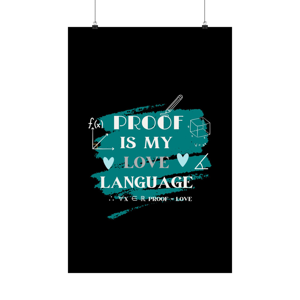 Math Poster - Proof is My Love Language, Wall Art, Math Lover Gift, Teacher Decor, Classroom Wall Art