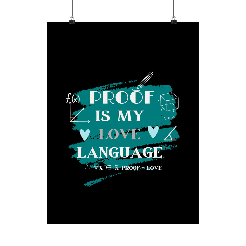 Math Poster - Proof is My Love Language, Wall Art, Math Lover Gift, Teacher Decor, Classroom Wall Art
