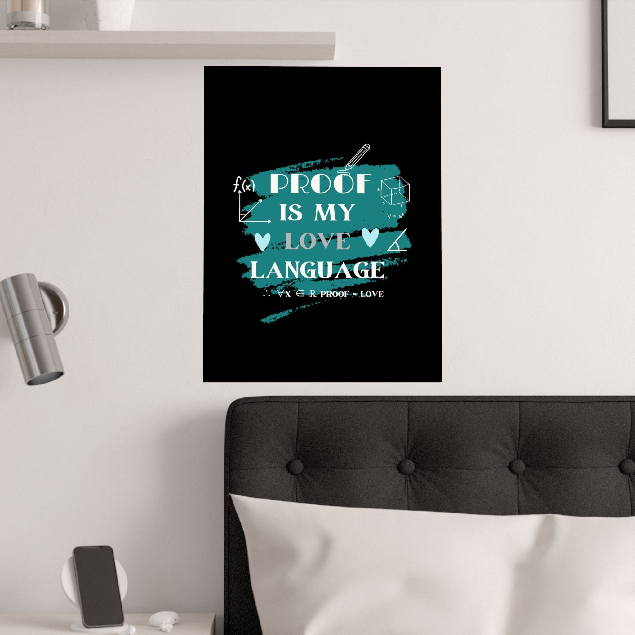 Math Poster - Proof is My Love Language, Wall Art, Math Lover Gift, Teacher Decor, Classroom Wall Art