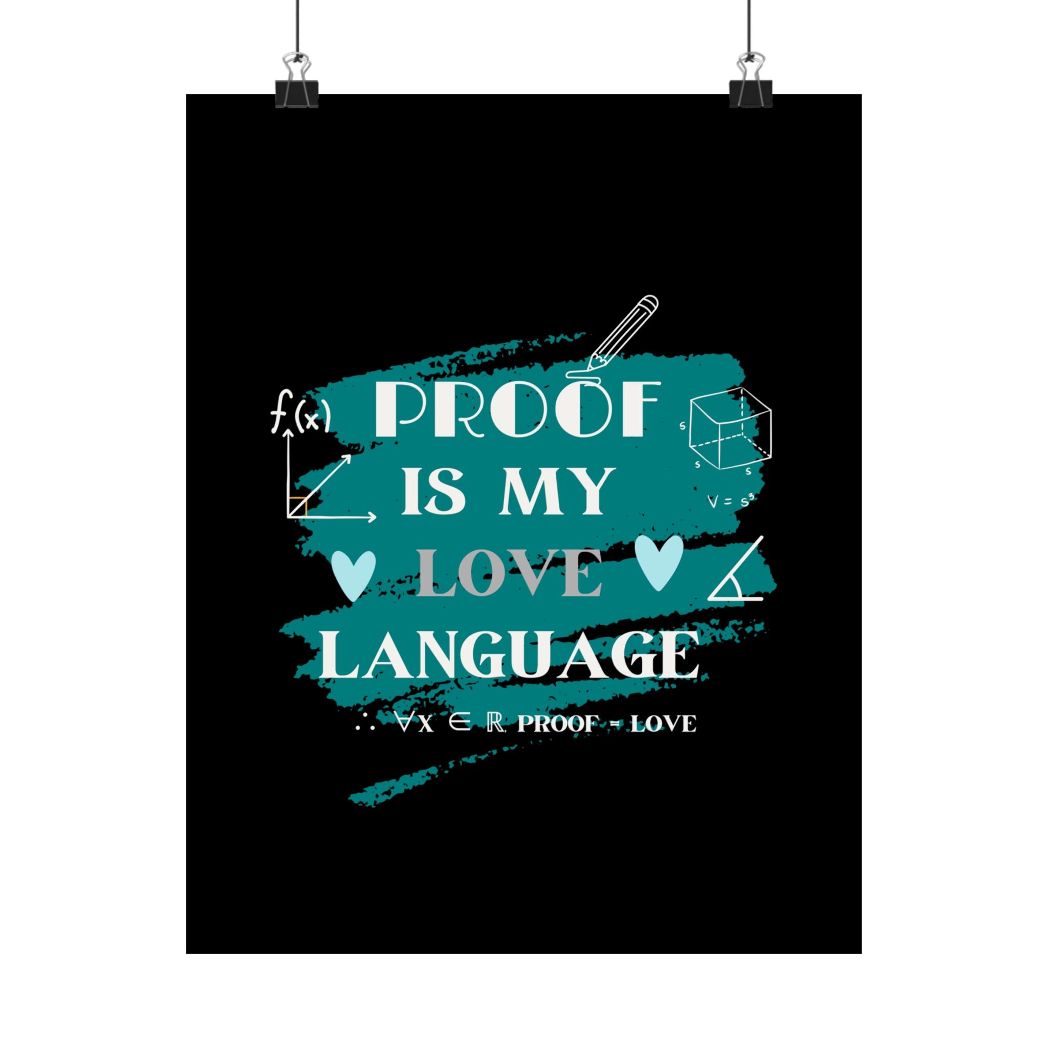 Math Poster - Proof is My Love Language, Wall Art, Math Lover Gift, Teacher Decor, Classroom Wall Art
