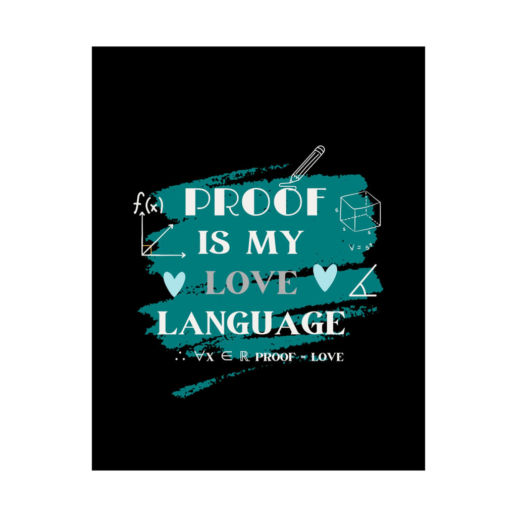 Math Poster - Proof is My Love Language, Wall Art, Math Lover Gift, Teacher Decor, Classroom Wall Art