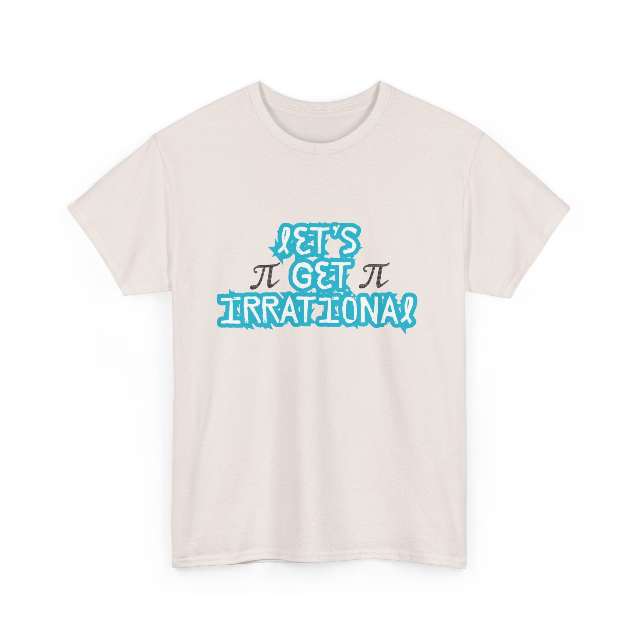 Let's Get Irrational Cotton Tee - Fun Math Shirt, Gift for Math Lovers, Pi T-Shirt, Pi Day T-Shirt, Pi Day Celebration, Funny Pi Shirt,