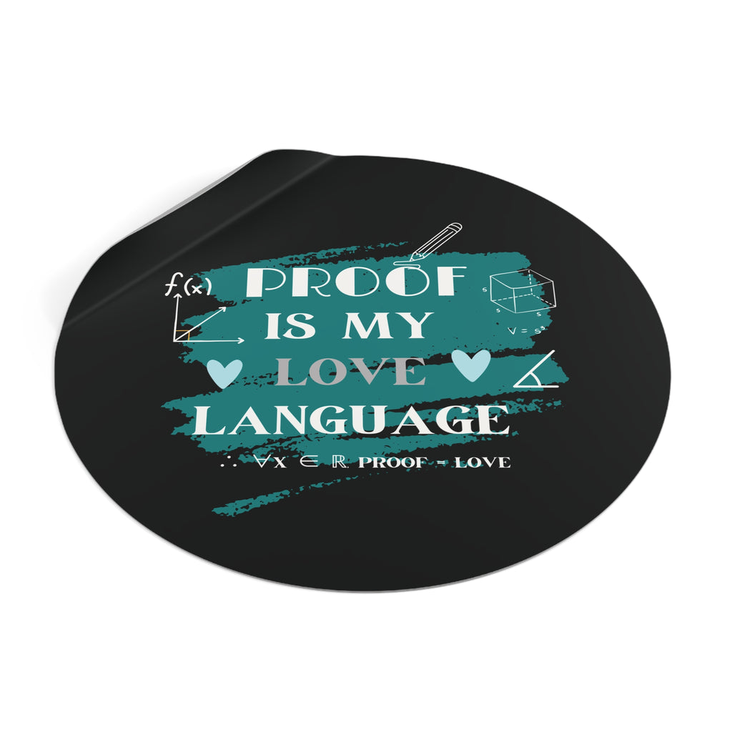 math stickers, Proof Is My Love Language Stickers, Cute Math Stickers, Vinyl Stickers for Students, Gifts for Math Lovers, Back to School
