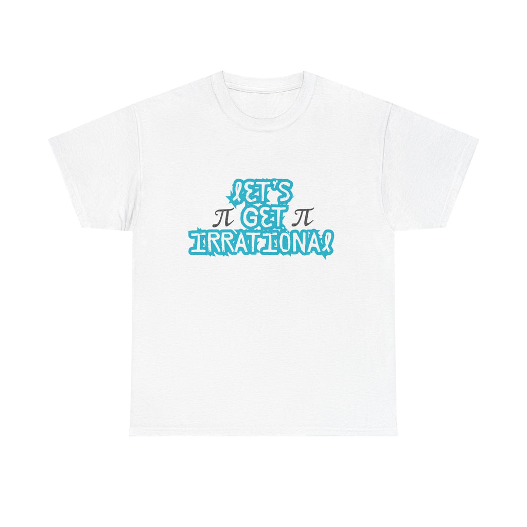 Let's Get Irrational Cotton Tee - Fun Math Shirt, Gift for Math Lovers, Pi T-Shirt, Pi Day T-Shirt, Pi Day Celebration, Funny Pi Shirt,