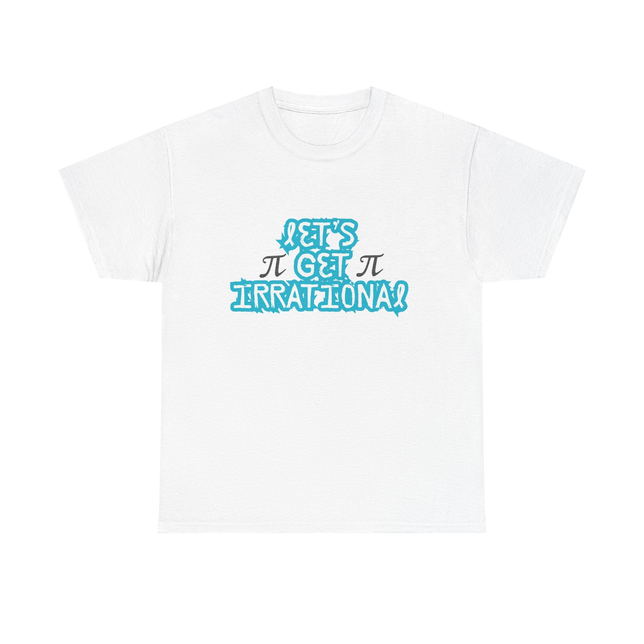 Let's Get Irrational Cotton Tee - Fun Math Shirt, Gift for Math Lovers, Pi T-Shirt, Pi Day T-Shirt, Pi Day Celebration, Funny Pi Shirt,